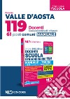 Concorso 119 docenti Valle d'Aosta. 61 posti Comuni. Manuale per tutte le prove libro