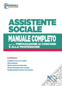 Concorso assistente sociale. Manuale completo per la preparazione al concorso libro