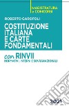 Costituzione italiana e carte fondamentali. Con rinvii normativi, interni e sovranazionali libro