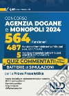 Concorso 564 funzionari Agenzia delle Dogane e dei Monopoli. Quiz commentati per la prova preselettiva suddivisi per argomenti libro