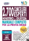 Concorso Cancellieri esperti 2020: manuale completo per la prova orale per il Concorso 2700 Cancellieri Ministero della giustizia. Con raccolta di domande probabili libro