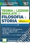 Concorso Scuola. Teoria e Lezioni simulate di storia e filosofia libro