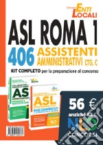 Concorso Asl Roma: Kit completo per 326 Collaboratori Amministrativi Cat. D e 406 Assistenti Amministrativi Cat. C Asl Roma libro