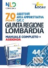 70 posti Assistenti area amministrativa Cat. C. Giunta Regione Lombardia. Manuale completo + agenda libro