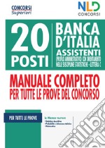 20 posti Banca d'Italia. Assistenti (profilo amministrativo) con orientamento nelle discipline statistiche. Lettera C. Manuale completo per tutte le prove del concorso libro