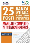 25 posti Banca d'italia. Assistenti (profilo tecnico) con orientamento nel campo dell'ICT. Lettera D. Manuale completo per tutte le prove del concorso libro