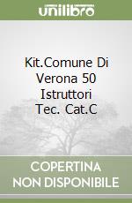 Kit.Comune Di Verona 50 Istruttori Tec. Cat.C libro