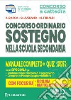 Concorso ordinario sostegno nella scuola secondaria: Manuale completo + Quiz a risposta aperta. Con focus su psicologia e didattica dell'inclusione. Con Contenuto digitale per download e accesso on line libro