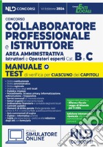 Collaboratore e istruttore dell'area amministrativa Cat. B e C negli Enti Locali. Con software di simulazione libro