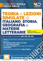 Concorso Scuola. Teoria e lezioni simulate di italiano, storia, geografia e materie letterarie. Con espansioni online libro