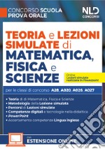 Teoria e lezioni simulate di matematica, fisica e scienze. Con espansione online libro