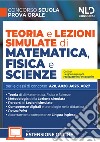 Teoria e lezioni simulate di matematica, fisica e scienze. Con espansione online libro