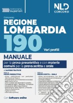 Concorso 190 posti Regione Lombardia, area funzionari e dell'elevata qualificazione. Manuale per la prova preselettiva e scritta per le materie comuni. Nuova ediz. libro