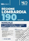 Concorso 190 posti Regione Lombardia, area funzionari e dell'elevata qualificazione. Manuale per la prova preselettiva e scritta per le materie comuni. Nuova ediz. libro