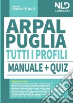 Concorso ARPAL Puglia: Manuale completo + Quiz per tutti i profili libro