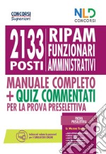 Concorso 2133 funzionari amministrativi RIPAM: Manuale + quiz per la prova preselettiva libro