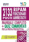 Concorso 2133 funzionari amministrativi RIPAM: Manuale + quiz per la prova preselettiva libro
