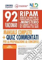 92 Funzionari RIPAM: manuale completo + quiz commentati per la preparazione al concorso libro