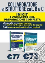 Kit collaboratore e istruttore B e C enti locali. Manuale + Quiz commentati. Con software di simulazione libro