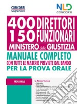 Concorso 400 Direttori e 150 Funzionari Ministero Giustizia 2020. Manuale per la prova orale libro