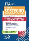 TFA. Tirocinio formativo attivo. Docenti di sostegno scuola secondaria di I e II grado. Manuale di preparazione con teoria, quesiti e test. Con espansione online libro di Liverano Giuseppe