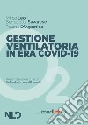 Gestione respiratoria in era Covid-19. Nuova ediz. libro