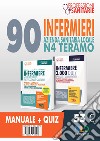 Concorso 90 Infermieri Azienda Sanitaria Locale N4 Teramo. Manuale + Quiz. Con espansione online libro