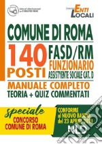 Concorso 1512. Comune di Roma: 140 posti funzionario assistente sociale cat. D. Nuova ediz. libro