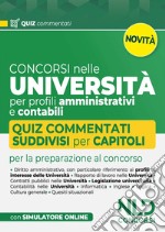 Concorsi nelle università per profili amministrativi e contabili. Quiz commentati suddivisi per capitoli. Nuova ediz. Con software di simulazione libro