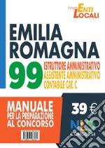 Corso concorso Emilia Romagna: 99 istruttori amministrativi - assistenti amministrativi contabili cat. C libro