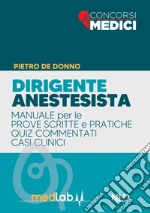 Manuale completo dirigente anestesista. Con espansione online libro