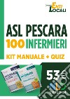 Kit infermieri per concorso 100 infermieri Pescara: Manuale completo per la preparazione al concorso + 3000 quiz infermieri 2021 libro