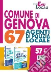 Concorso Comune di Genova: 67 agenti Polizia locale Comune di Genova libro di Di Capua Giovanni Benigni Roberto