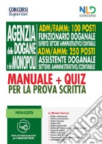 Concorso 100 posti funzionari doganali + 250 posti assistenti doganali. Manuale + quiz completi per la prova scritta. Nuova ediz. Con software di simulazione libro