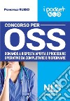 Concorso per OSS. Domande a risposta aperta e procedure operative da completare e riordinare. Nuova ediz. libro