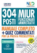 Concorso MIUR 304 posti di funzionari amministrativi. Nuova ediz. libro