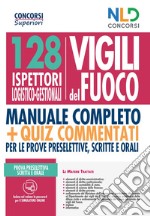 128 ispettori logistico-gestionali Vigili del Fuoco. Nuova ediz. libro