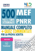 Concorso 500 posti alla Presidenza del Consiglio dei Ministri. Manuale completo + Quiz per la prova scritta. Con software di simulazione libro