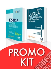 Kit completo di logica: Manuale di logica per la preparazione alle prove preselettive dei concorsi pubblici e ai test di ammissione universitari-Eserciziario di logica per tutti i concorsi. Nuova ediz. libro