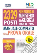 Concorso 2329 funzionari Ministero della Giustizia. Manuale per la prova orale per i profili F/MG libro