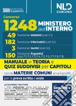 Concorso per 1.248 posti Ministero dell'Interno. Manuale con teoria e test di verifica per i profili 49 Funzionari statistici.182 Funzionari informatici. 3 Funzionari tecnici. 150 Funzionari linguistici libro