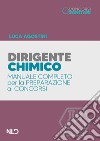 Dirigente chimico. Manuale per il concorso. Nuova ediz. Con aggiornamento online libro di Agostini Luca