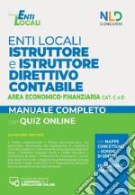 Istruttore e istruttore direttivo contabile negli enti locali. Area economico-finanziaria. Categorie C e D. Con espansione online. Con software di simulazione libro