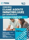 Agente immobiliare. Manuale. Con aggiornamento online libro di Bellini P. (cur.)