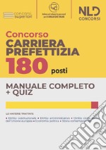 Concorso 180 posti carriera prefettizia. Manuale completo. Quiz per il concorso. Con software di simulazione libro