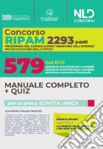 Concorso RIPAM. 2293 posti MEF, Presidenza del consiglio, Ministero dell'interno: manuale completo + quiz concorso 579 posti assistente amministrativo contabile, assistente economico finanziario libro