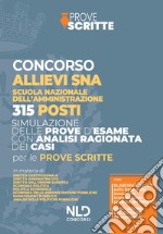 Concorso 315 allievi dirigenti SNA. Manuale per la preparazione alla prova preselettiva scritta e orale libro