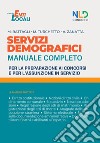 Servizi demografici. Manuale completo per la preparazione ai concorsi e per l'assunzione in servizio. Nuova ediz. libro