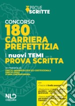 Concorso 180 Carriera Prefettizia. I nuovi temi per la prova scritta. Con espansione online libro