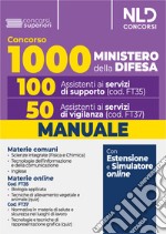 Concorso 1000 assistenti Ministero della Difesa. 100 assistenti ai servizi di supporto e 50 assistenti ai servizi di vigilanza. Con espansione online libro